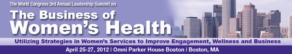 The World Congress 3rd Annual Leadership Summit on the Business of Women’s Health 