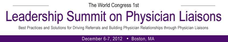The World Congress 1st Leadership Summit on Physician Liaisons