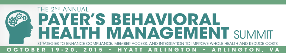 The Payer’s Summit on Behavioral Health Management