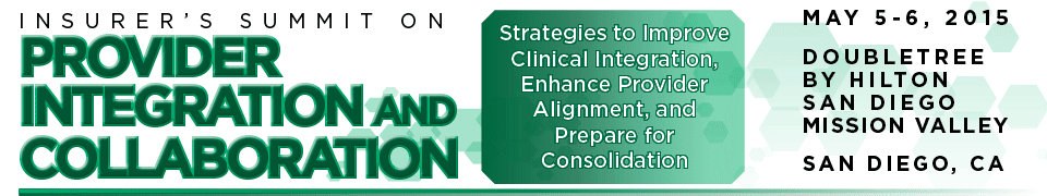 Insurer’s Summit on Provider Integration and Collaboration