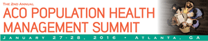 2nd Annual ACO Population Health Management Summit