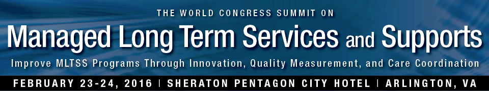 World Congress Summit on Managed Long Term Services and Supports