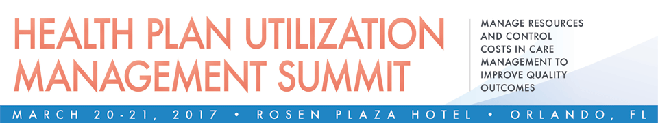 Health Plan Utilization Management Summit