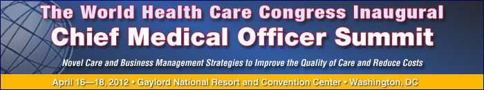 The World Health Care Congress Inaugural Chief Medical Officer Summit