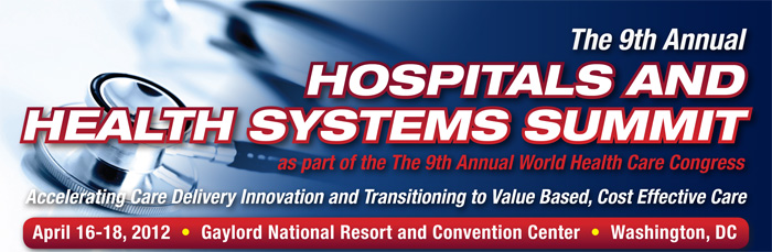 The World Health Care Congress 9th Annual Hospitals and Health Systems Summit