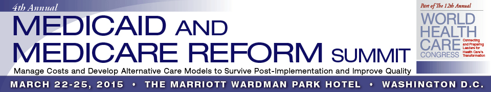 The WHCC 4th Annual Medicaid and Medicare Reform Summit