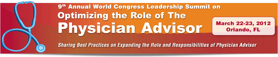 The World Congress 9th Annual Leadership Summit on Optimizing the Role of the Physician Advisor 