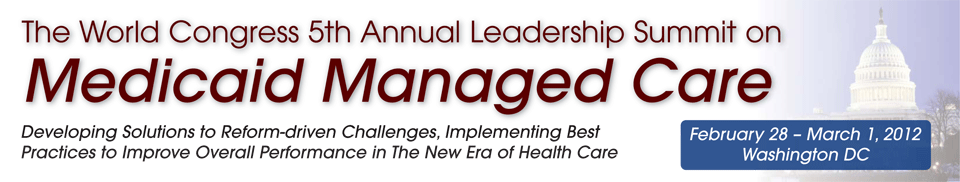 The World Congress 5th Annual Leadership Summit on Medicaid Managed Care