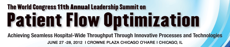 The World Congress 11th Annual Leadership Summit on Patient Flow Optimization Conference