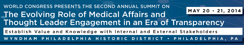 The World Congress 2nd Annual Summit on The Evolving Role of Medical Affairs and Thought Leader Engagement in an Era of Transparency