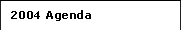 2004 Agenda