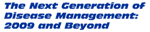 AIS's The Next Generation of Disease Management: 2009 and Beyond Logo